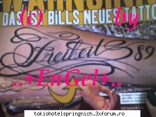 bill shi-a facut tatuaj nou ..pe antebrat cu inscriptia freiheit 89 ..ce parere avetzi? tatuaj